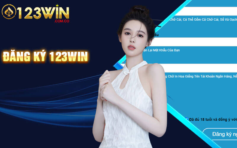 Đăng Ký 123Win - Hướng Dẫn Đăng Ký 123win Tặng 123k 9 Thao tác thực hiện đăng ký 123Win chi tiết cho người mới
