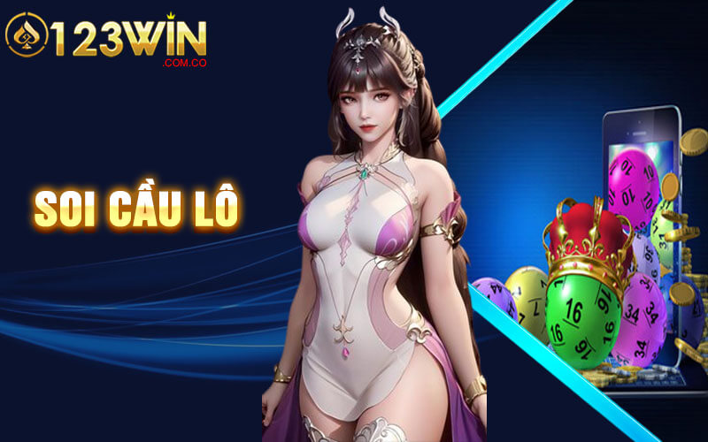 Soi Cầu Lô - Thông Tin Chi Tiết Về Soi Cầu Lô Vip Tại 123Win 6 Soi Cầu Lô