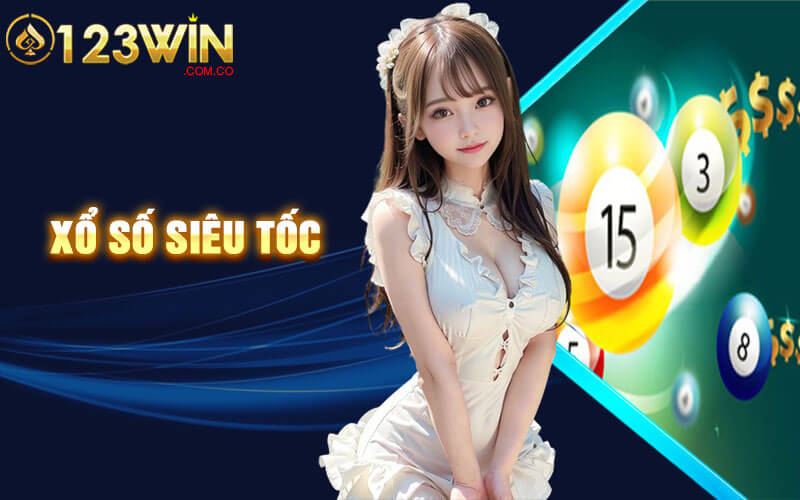 Xổ Số Siêu Tốc - Làm Giàu Nhanh Chóng Tại Cổng Game 123Win 3 Xổ Số Siêu Tốc