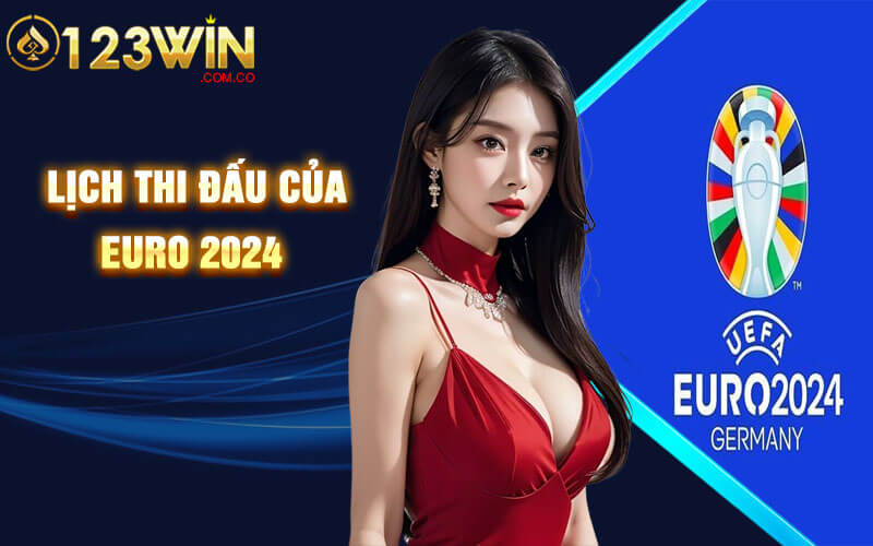 Chi Tiết Lịch Thi Đấu 51 Trận Đấu Của EURO 2024 1 lịch thi đấu của EURO 2024