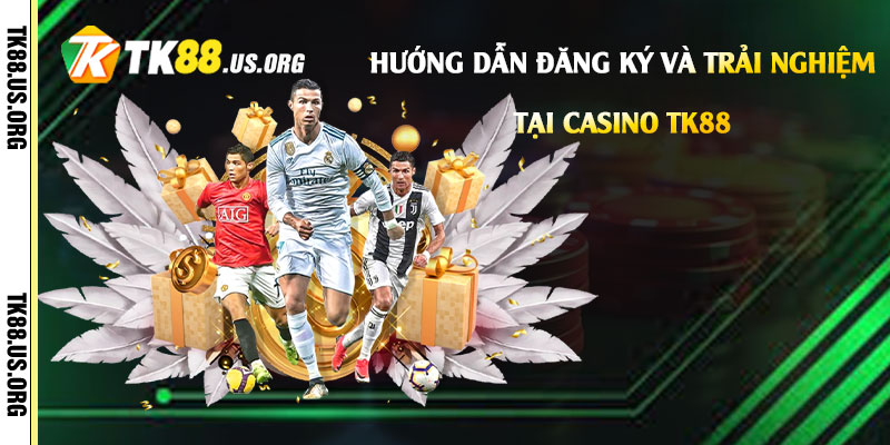 Casino Tk88 - Casino Trực Tuyến Uy Tín, Tốt Nhất Việt Nam 2025 2 Hướng-dẫn-đăng-ký-và-trải-nghiệm-tại-Casino-Tk88